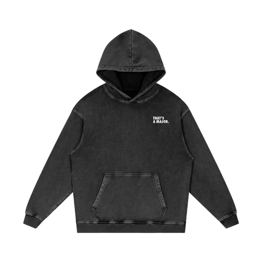 “That’s a Major” Hoodie